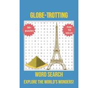 Globe-Trotting Word Search Puzzle Book: Word Searches with Easy to Read Print about Globe Trotting,Travel ,World Culture and More | 6x9 inches,110 ... Gift for Vacations,Holidays & Free Times