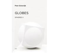 Globes: Spheres Volume II: Macrospherology (Semiotext(e) / Foreign Agents) by Peter Sloterdijk;Wieland Hoban(2014-11-07)