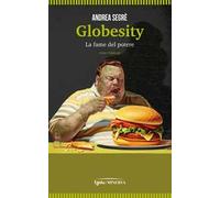 Globesity. La fame del potere