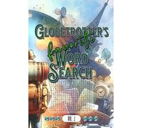 Globetrotter's favorite Word Searches: Explore the World One Puzzle at a Time - 54 Word Search Quizzes covering the World of Travel... From Airstrip to Zocalo.