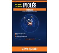 Globish Esencial: “Aprende Inglés Rápido con Solo 750 Palabras” Passi di Globish Esencial Clive Russèl Il materiale potrebbe essere protetto da copyright.