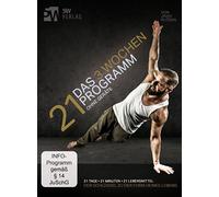 Glöden,Janis - 21 - Das 3 Wochen Programm ohne Geräte (Trainieren mit dem eigenen Körpergewicht)