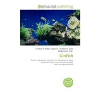 GloFish: Genetic Engineering, Zebrafish, Pet, Fluorescence, Green Fluorescent Protein, Risk Assessment, Food and Drug Administration