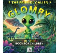 GLOMPY-The Friendly Alien: Intergalactic Coloring Book | The Perfect Gift for Toddlers and Smaller Kids