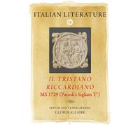 Gloria Allaire Italian Literature IV: Il Tristano Riccardiano (Copertina rigida)
