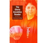 Gloria Anzaldua The Gloria Anzaldúa Reader (Copertina rigida)