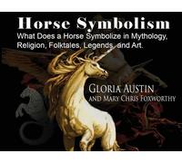 Gloria Austin Horse Symbolism (Tascabile)