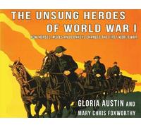 Gloria Austin Mary Chris Foxworthy Unsung Heroes of World War One (Tascabile)