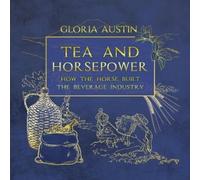 Gloria Austin Tea and Horsepower (Tascabile)