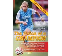 Gloria Averbuch Anson Dorrance The Vision Of A Champion (Copertina rigida)