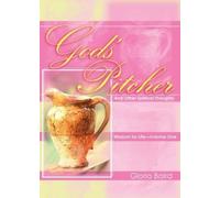 Gloria Baird God's Pitcher And Other Spiritual Thoughts (Tascabile)