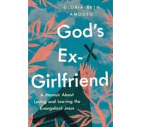 Gloria Beth Amodeo God's Ex-Girlfriend (Tascabile)