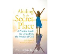 Gloria Boakye Abiding in the Secret Place (Tascabile)