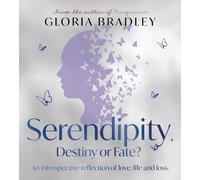 Gloria Bradley Serendipity, Destiny or Fate? (Tascabile)