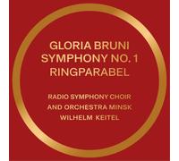 Gloria Bruni Gloria Bruni: Symphony No. 1, 'Ringparabel' (CD) Album