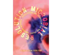 Gloria Chan-Sook Kim Microbial Resolution (Copertina rigida) Proximities