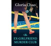 Gloria Chao The Ex-Girlfriend Murder Club (Copertina rigida) Hu Done It Mystery