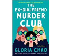 Gloria Chao The Ex-Girlfriend Murder Club (Tascabile) Hu Done It Mystery