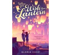 Gloria Chao When You Wish Upon a Lantern (Copertina rigida)