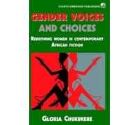 Gloria Chukukere Gender Voices and Choices (Tascabile)