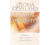 Gloria Copeland God's Will Is Prosperity (Tascabile)