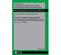 Gloria Corpas P Corpus-based Approaches to Translation and In (Copertina rigida)