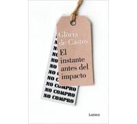 Gloria De Castr El instante antes del impacto / That Last Second bef (Tascabile)