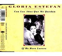 Gloria Estefan - Con Los Anos Que Me Quedan / If We Were Lovers / Tradition