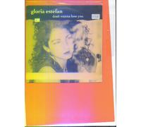 Gloria Estefan - Don't Wanna Lose You / Si Voy A Perderte