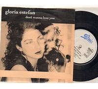GLORIA ESTEFAN - GLORIA ESTEFAN - DONÆT WANNA LOSE YOU - 7 inch vinyl / 45