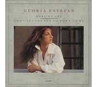 Gloria Estefan - Here We Are - Gloria Estefan 7" 45