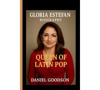 GLORIA ESTEFAN: Queen of Latin Pop
