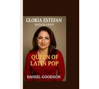 GLORIA ESTEFAN: Queen of Latin Pop