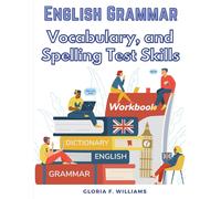 Gloria F. Willia English Grammar: Vocabulary, and Spelling Test Skil (Tascabile)