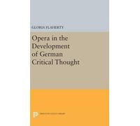 Gloria Flaherty Opera in the Development of German Critical T (Copertina rigida)