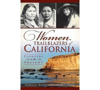 Gloria G. Harris Hannah S. Cohen Women Trailblazers of California (Tascabile)