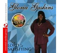Gloria Gaskins The Lord Is Satisfying (Digitally Remastered) (CD)