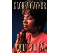 Gloria Gaynor I Will Survive (Tascabile)