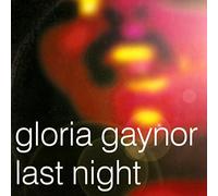 Gloria Gaynor - Last Night