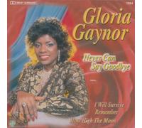 Gloria Gaynor - Never Can Say Goodbye