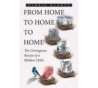 Gloria Glantz From Home to Home to Home (Tascabile)