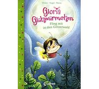 Gloria Glühwürmchen - Flieg mit in den Glitzerwald: Kinderbuch zum Vorlesen und ersten Selberlesen für Kinder ab 5 Jahre: 4