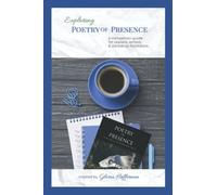 Gloria Heffernan Exploring Poetry of Presence (Tascabile)