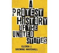 Gloria J. Browne-Marsha A Protest History of the United Stat (Copertina rigida)
