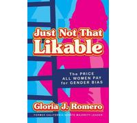 Gloria J. Romero Just Not That Likable (Copertina rigida)