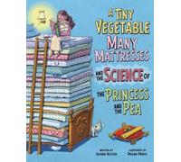 Gloria Koster A Tiny Vegetable, Many Mattresses, and the Scie (Copertina rigida)