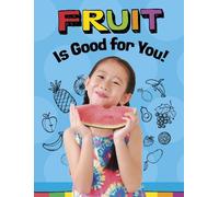 Gloria Koster Fruits Are Good for You (Tascabile) Healthy Foods