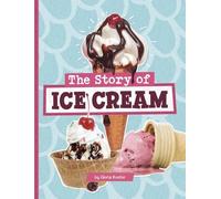 Gloria Koster The Story of Ice Cream (Copertina rigida)