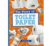 Gloria Koster The Story of Toilet Paper (Copertina rigida)