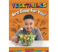 Gloria Koster Vegetables Are Good for You (Copertina rigida) Healthy Foods